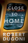 Close to Home (Tracy Crosswhite #5) - MPHOnline.com