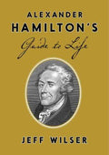 Alexander Hamilton's Guide to Life - MPHOnline.com