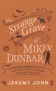 The Strange Grave of Mikey Dunbar - MPHOnline.com