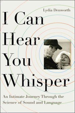 I Can Hear You Whisper - An Intimate Journey Through the Science of Sound and Language  (1 Reprint) - MPHOnline.com