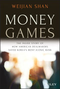 Money Games: The Inside Story of How American Dealmakers Saved Korea's Most Iconic Bank - MPHOnline.com