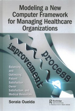 Modeling a New Computer Framework for Managing Healthcare Organizations - MPHOnline.com