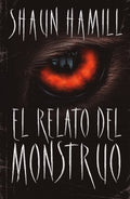 El Relato del Monstruo/ A Cosmology Of Monsters - MPHOnline.com