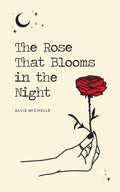 The Rose That Blooms in the Night - MPHOnline.com