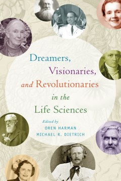 Dreamers, Visionaries, and Revolutionaries in the Life Sciences - MPHOnline.com