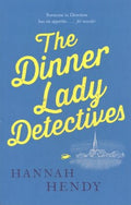 The Dinner Lady Detectives - MPHOnline.com