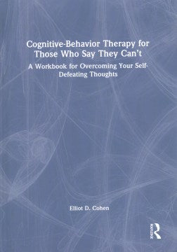 Cognitive-Behavior Therapy for Those Who Say They Can?t - MPHOnline.com