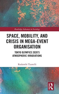 Space, Mobility, and Crisis in Mega-Event Organisation - MPHOnline.com