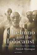 Chelmno and the Holocaust - MPHOnline.com