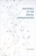 Rhetorics of the Digital Nonhumanities - MPHOnline.com