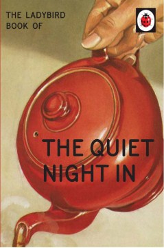 Ladybird Book of The Quiet Night In (Ladybird for Grown-Ups) (Firm sale) - MPHOnline.com