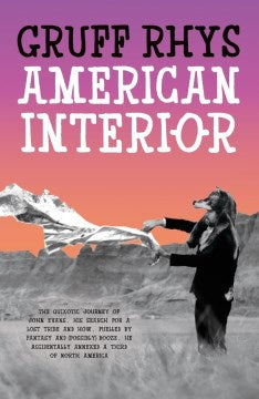 American Interior - The Quixotic Journey of John Evans, His Search for a Lost Tribe and How, Fuelled by Fantasy and (Possibly) Booze, He Accidentally Annexed a Third of N  (Reprint) - MPHOnline.com