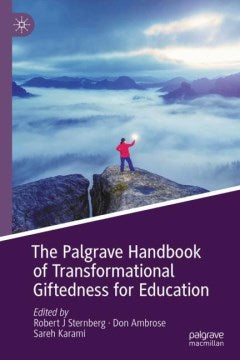 The Palgrave Handbook of Transformational Giftedness for Education - MPHOnline.com