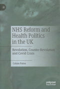 NHS Reform and Health Politics in the UK - MPHOnline.com