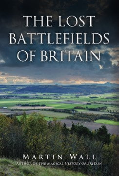 The Lost Battlefields of Britain - MPHOnline.com