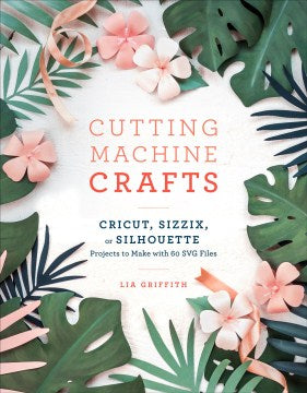 Cutting Machine Crafts With Your Cricut, Sizzix, or Silhouette - MPHOnline.com