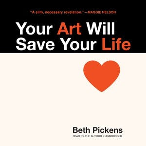 Your Art Will Save Your Life - MPHOnline.com