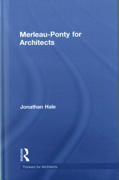 Merleau-Ponty for Architects - MPHOnline.com