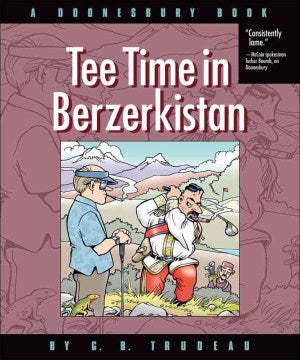 Tee Time in Berzerkistan - A Doonesbury Book - MPHOnline.com