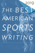 The Best American Sports Writing 2019 - MPHOnline.com