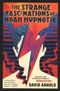 The Strange Fascinations of Noah Hypnotik - MPHOnline.com