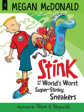 Stink and the World's Worst Super-Stinky Sneakers - MPHOnline.com