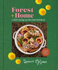 Forest + Home: Cultivating an Herbal Kitchen - MPHOnline.com