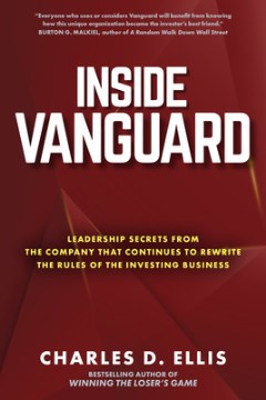 Inside Vanguard: Leadership Secrets From The Company That Continues To Rewrite The Rules Of The Investing Business - MPHOnline.com