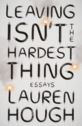 Leaving Isn't the Hardest Thing - Essays - MPHOnline.com