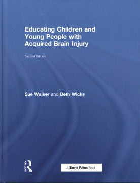 Educating Children and Young People With Acquired Brain Injury - MPHOnline.com