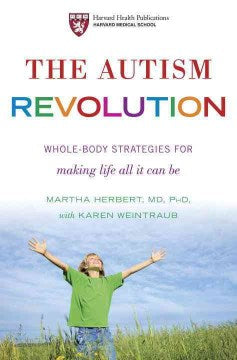 The Autism Revolution: Whole-Body Strategies for Making Life All It Can Be - MPHOnline.com