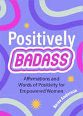 Positively Badass - MPHOnline.com