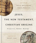 Jesus, the New Testament, and Christian Origins - MPHOnline.com