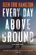 Every Day Above Ground - MPHOnline.com