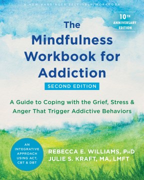 The Mindfulness Workbook for Addiction - MPHOnline.com