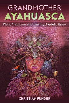 Grandmother Ayahuasca - MPHOnline.com