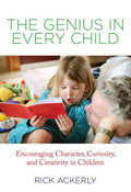 Genius In Every Child Encouraging Character Curiosity & Chil - MPHOnline.com