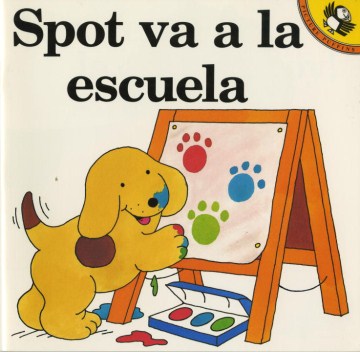 Spot va a la escuela / Spot Goes to School - MPHOnline.com