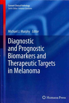 Diagnostic and Prognostic Biomarkers and Therapeutic Targets in Melanoma - MPHOnline.com