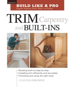 Trim Carpentry and Built-Ins - MPHOnline.com