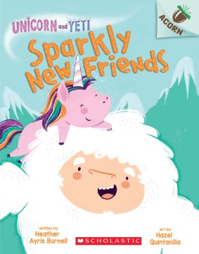 Unicorn and Yeti #1: Sparkly New Friends - MPHOnline.com