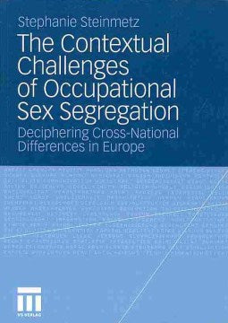 The Contextual Challenges of Occupational Sex Segregation - MPHOnline.com