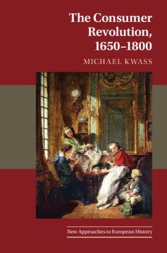 The Consumer Revolution, 1650-1800 - MPHOnline.com