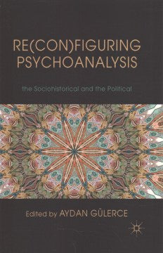 Re(con)figuring Psychoanalysis - MPHOnline.com