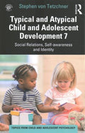 Typical and Atypical Child and Adolescent Development 7 - MPHOnline.com