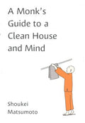 A Monk's Guide to a Clean House and Mind - MPHOnline.com