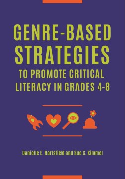 Genre-Based Strategies to Promote Critical Literacy in Grades 4?8 - MPHOnline.com