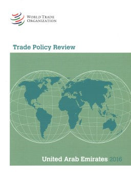 Trade Policy Review United Arab Emirates 2016 - MPHOnline.com