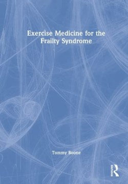 Exercise Medicine for the Frailty Syndrome - MPHOnline.com