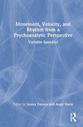 Movement, Velocity, and Rhythm from a Psychoanalytic Perspective - MPHOnline.com